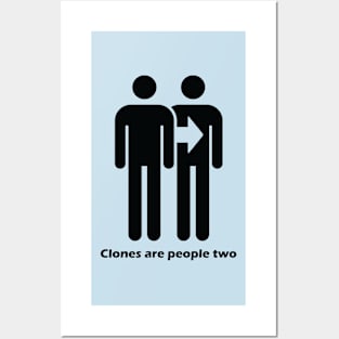 Clones Are People Two - Dark Text Posters and Art